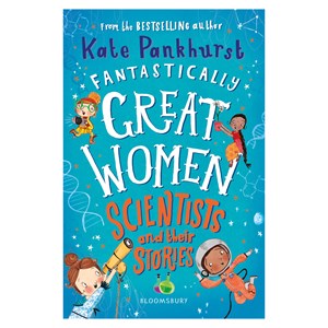 Blue Fantastically great women scientists and their stories 